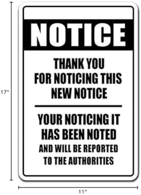 Notice Thank You for Noticing Sign Noticed Noted Fun Office | Indoor/Outdoor | 17" Tall