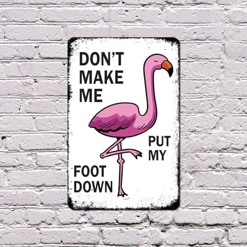 Don't Make Me Put My Foot Down 8 Inch x 12 Inch Novelty Plastic Sign Durable Weatherproof UV Protected Perfect for Offices Man Caves Fun Gag Gift for Friends Crafted in the USA